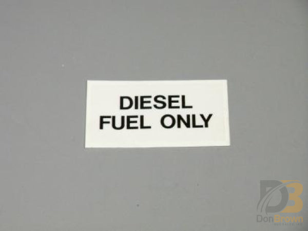 Decal Diesel Fuel Only Black On Clear 13-003-018 Bus Parts