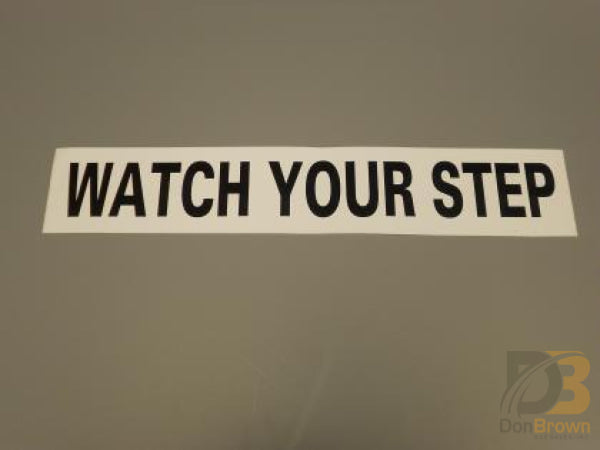 Decal Watch Your Step Black-Yellow 50009050 Bus Parts